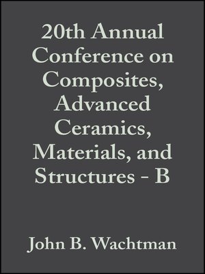 cover image of 20th Annual Conference on Composites, Advanced Ceramics, Materials, and Structures--B
